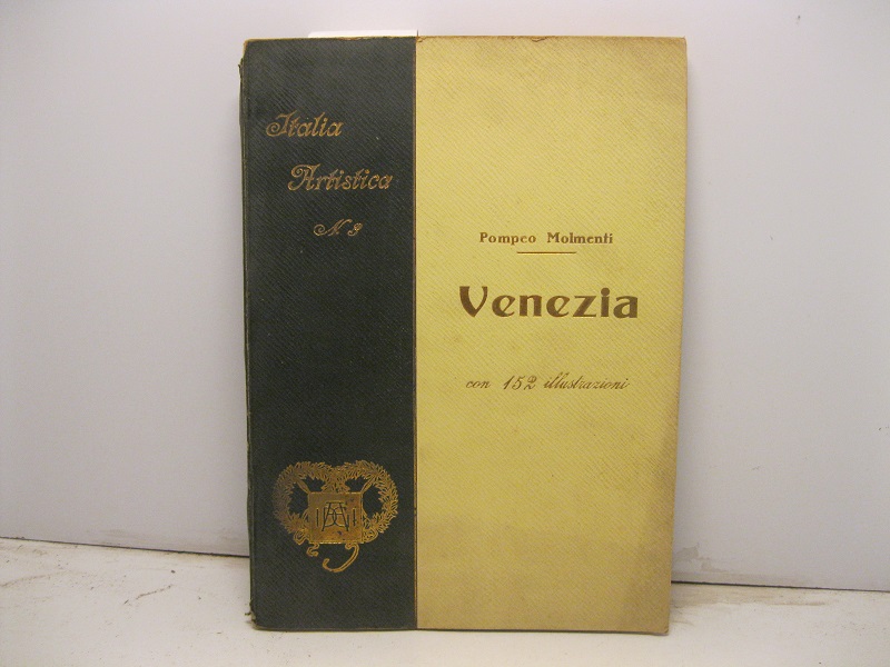 Venezia. Con 1 tavola e 151 illustrazioni. (Quinta edizione).